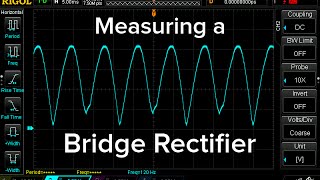 Scope Noob Bridge Rectifier [upl. by Bevis827]