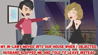 My InLaws Moved Into Our House When I Objected Husband Slapped Me and Told to Leave Instead [upl. by Ylrae]