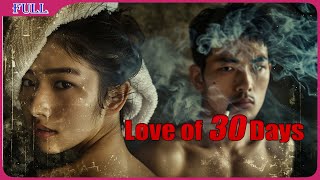 Love of 30 Days  Sweet Love Story Romance film  Full Movie HD [upl. by Annahsor]