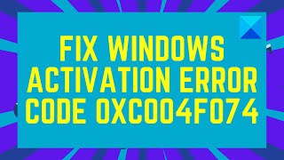 Fix Windows Activation error code 0xC004F074 [upl. by Acinorev]