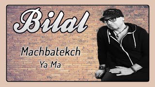 Cheb Bilal  Machbatekch Ya Ma Audio Officiel 2017 [upl. by Kanya]