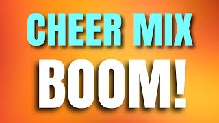 Cheer Mix  BOOM [upl. by Aneelad]