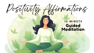 Vibrant Positivity Affirmations Guided Meditation Elevate Mood in 10 Minutes  Daily Meditation [upl. by Leverett]