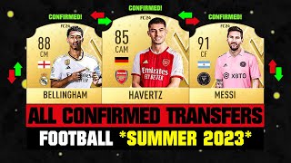 ALL CONFIRMED TRANSFERS NEWS SUMMER 2023  Football ✅😱 ft Havertz Bellingham Messi… etc [upl. by Downey]