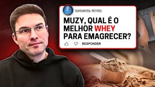 Qual o Melhor WHEY PROTEIN Para EMAGRECER  Muzy Explica [upl. by Aicatsal]