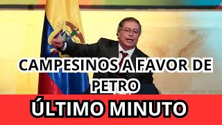 🛑GUSTAVO PETRO SACA PECHO CON LOS CAMPESINOSCOLOMBIA HOY 🛑 [upl. by Viquelia263]