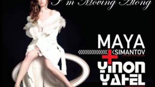 Yinon Yahel amp Maya Simantov  Im Movin Along Full Original Mix [upl. by Whitcher624]