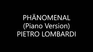 Pietro Lombardi  Phänomenal Piano Version Lyrics [upl. by Warren50]