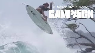 CAMPAIGN SURF MOVIE  TAYLOR STEELE [upl. by Ytsenoh579]