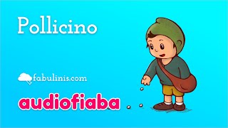 Pollicino 👦 audiofiaba per bambini [upl. by Puto766]