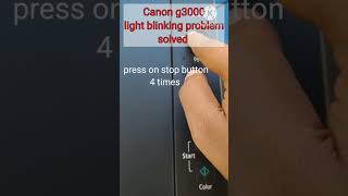 canon g3000 light blinking solved [upl. by Ilime]