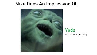 Mike Does An Impression OfYoda [upl. by Nuajed]