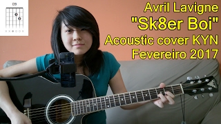 Avril Lavigne  Sk8er Boi  Skater Boy acoustic cover KYN  Lyrics  ChordsTUTORIAL [upl. by Cattima891]