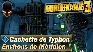 BORDERLANDS 3  Cachette de Typhon  Environs de Méridien Prométhée 11  Défi déquipage [upl. by Bonns]