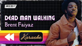 Brent Faiyaz  DEAD MAN WALKING Karaoke [upl. by Woodring133]