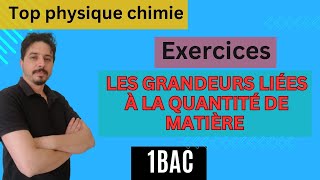 les exercices  les grandeurs liées à la quantité de matière 1 bac [upl. by Analos]