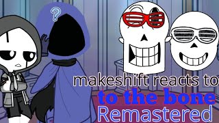 Makeshift reacts to To the bone remastered by JT music undertale Au [upl. by Celestia948]