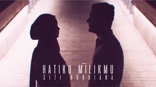 🔴SITI NORDIANA  Hatiku Milikmu Official Music Video [upl. by Carol-Jean941]