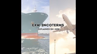 Ex Works EXW Incoterms  Explained in 1 Minute [upl. by Avad]