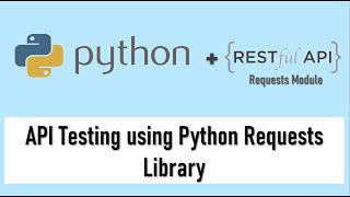 API Automation using Python Requests Library  GET POST PUT DELETE RESTful APIs Testing [upl. by Ekaj186]