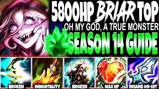 New Buffed Briar Season 14 MAX HP BUILD GUIDE 5800HP amp 245000 DMG 🔥  LoL Top Briar s14 Gameplay [upl. by Enneillij]