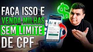 Como VENDER MILHAS sem LIMITE de CPF NA PRÁTICA [upl. by Julio]