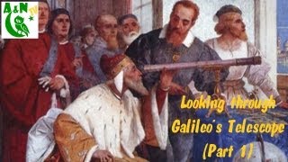 12 Looking through Galileos Telescope  An Introduction [upl. by Baoj]