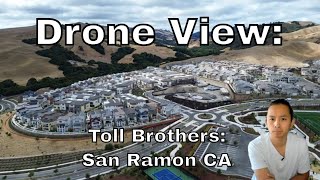 Drone View Luxury Homes By Toll Brothers in San Ramon Ca house for sale in san ramon ca [upl. by Adnorhs]