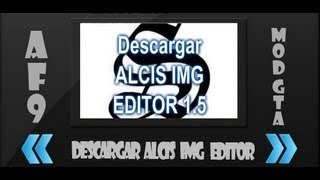 Descargar Alcis Img Editor 15 Mediafire [upl. by Olifoet552]