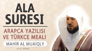 Ala suresi anlamı dinle Mahir al Muaiqly Ala suresi arapça yazılışı okunuşu ve meali [upl. by Hussar]