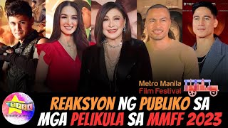 Reaksyon ng Publiko sa mga Pelikula sa MMFF 2023 [upl. by Aneele445]