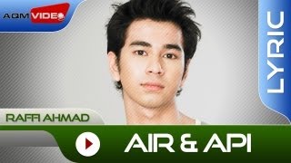 Raffi Ahmad  Air dan Api  Official Lyric Video [upl. by Ayamat]