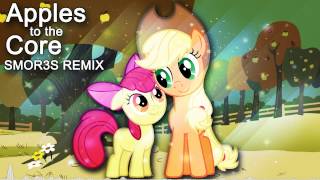 Apples to the Core SMOR3S Remix MLP Song Remix [upl. by Alliuqaj135]