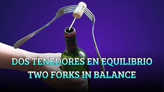 Dos tenedores en equilibrio CENTER OF GRAVITY Balance two forks [upl. by Temirf]