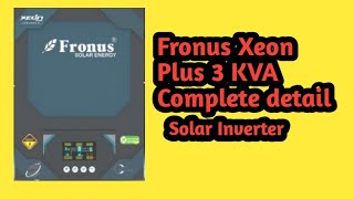 Fronus Xeon Plus 3Kva solar Inverter complete detail [upl. by Sanfred]