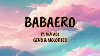 BABAERO ft HEV ABI  GINSampMELODIES  NONSTOP MUSIC PLAYLIST [upl. by Lezirg]