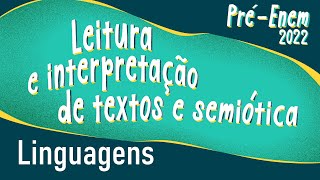 Pré Enem 2022  Leitura e interpretação de textos e semiótica  Brasil Escola [upl. by Chao34]