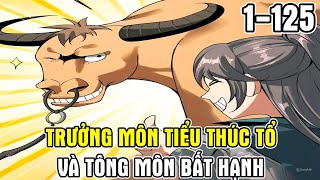 ✔1125 Tiểu Trưởng Môn Thúc Tổ Tông Ta Thật Bất Hạnh  Review Truyện Tranh✔ [upl. by Dorree45]