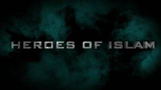 The Heroes of Islam Official TRAILER [upl. by Otrebire]