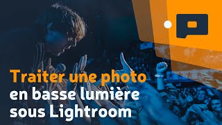 📷Traiter une photo en basse lumière sous Lightroom [upl. by Stevena]