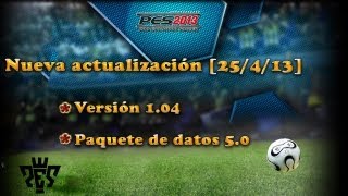 PES 2013  Actualización 104 y paquete de datos 50 25042013 [upl. by Aifos]