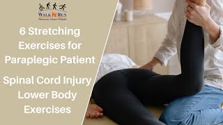 6 Stretching Exercises for Paraplegic Patient  Spinal Cord Injury Lower Body Exercises [upl. by Niveb]