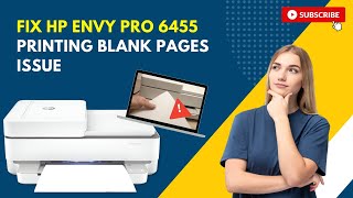 Fix HP Envy Pro 6455 Printing Blank Pages Issue  Printer Tales [upl. by Adnauqahs467]