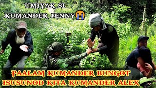 dimoko kaya kumander bungot isusunod kita ALEX umiyak si kumander jenny [upl. by Sherburn]