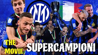 INTER SUPERCAMPIONE  IL FILM COMPLETO DELLA SUPERCOPPA ITALIANA [upl. by Esertal]