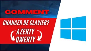 Comment changer le clavier AZERTY en QWERTY sur windows 10 [upl. by Sweatt]