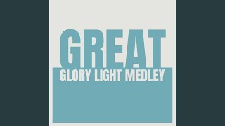 Great Glory Light Medley [upl. by Llirrehs]