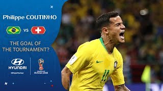 Philippe COUTINHO goal vs Switzerland  2018 World Cup  Hyundai Goal of the Tournament Nominee [upl. by Elburr]