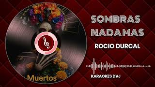 KARAOKE SOMBRAS ROCIO DURCAL [upl. by Anawed379]