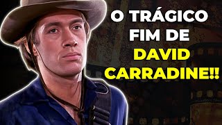 ASSIM FOI O TRISTE FIM DE DAVID CARRADINE  Documentários da fama 2024 [upl. by Aneeras]